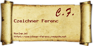 Czeichner Ferenc névjegykártya